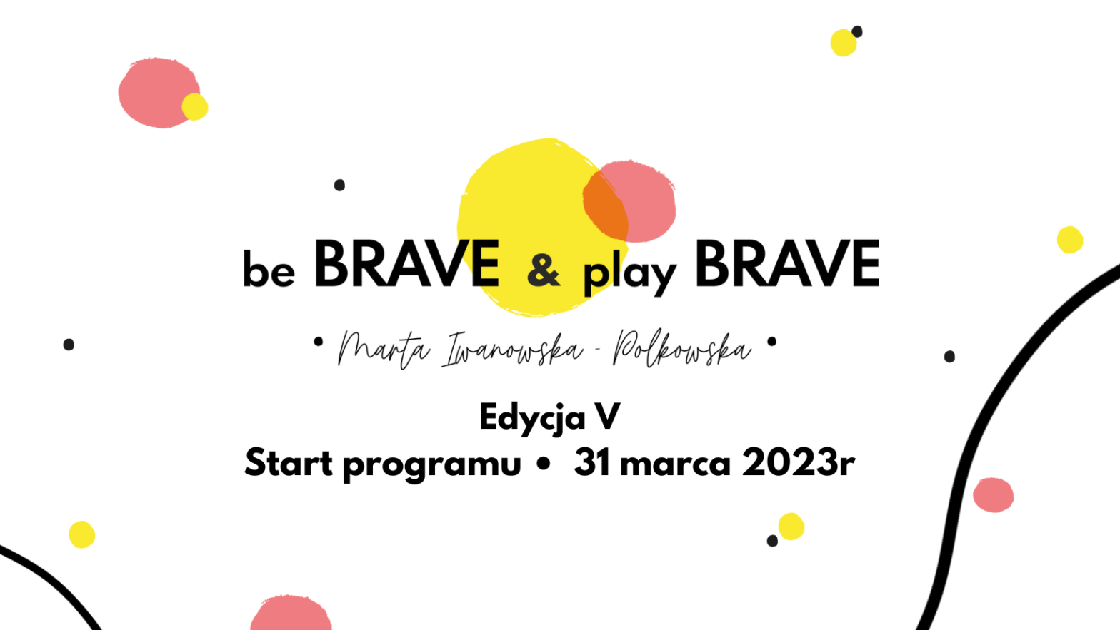 be BRAVE & play BRAVE ● edycja marzec 2023!